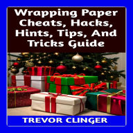Wrapping Paper Cheats, Hacks, Hints, Tips, And Tricks Guide