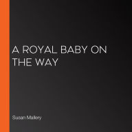 A Royal Baby on the Way