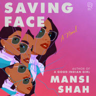 Saving Face: A Novel