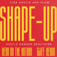 Side Hustle & Flow: Shape Up!