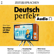 Deutsch lernen Audio - Sprechen wir über Politik!: Deutsch perfekt Audio 13/24 - Deutsch lernen Audio - Ohne Angst - Sprechen wir über Politik!