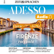 Italienisch lernen Audio - Florenz: Adesso Audio 13/24 - Viaggi: Firenze