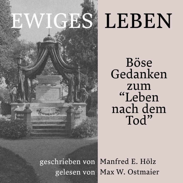 Ewiges Leben: Böse Gedanken zum 