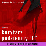 Korytarz podziemny ¿B”