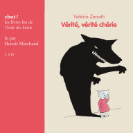Vérité, vérité chérie (Abridged)