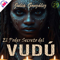 El Poder Secreto del Vudú