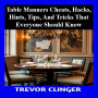 Table Manners Cheats, Hacks, Hints, Tips, And Tricks That Everyone Should Know