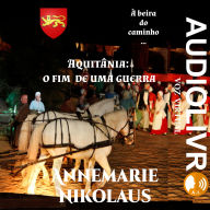 Aquitânia - o fim de uma guerra