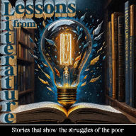 Lessons from Literature - Stories That Show the Struggles of the Poor: Learn from the oldest form of communication and education - storytelling