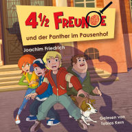 02: 4 1/2 Freunde und der Panther im Pausenhof (Abridged)