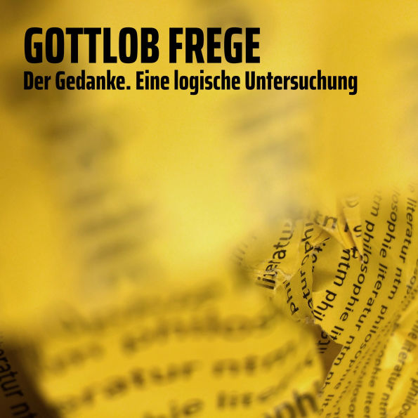 Der Gedanke: Eine logische Untersuchung