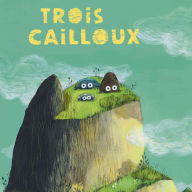 Trois cailloux