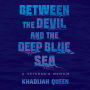 Between the Devil and the Deep Blue Sea: A Veteran's Memoir