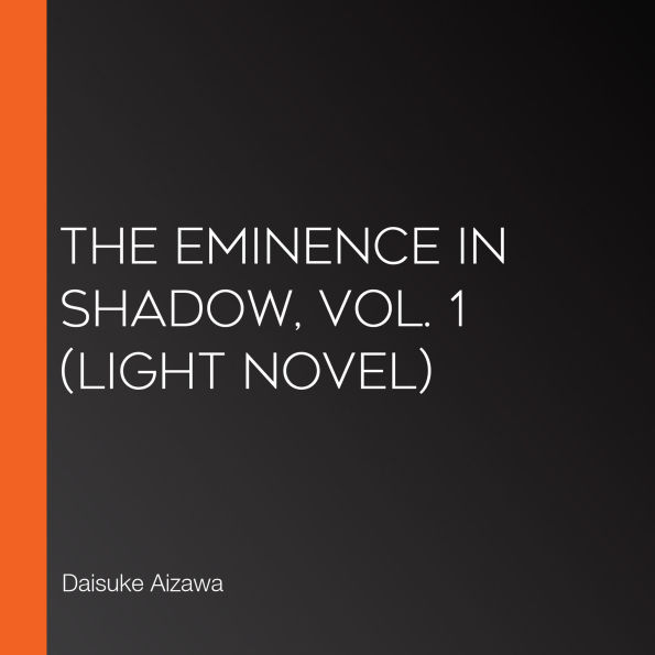 Eminence in Shadow, Vol. 1, The (light novel)