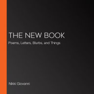 The New Book: Poems, Letters, Blurbs, and Things