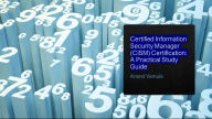 Certified Information Security Manager (CISM) Certification:: A Practical Study Guide