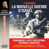 7 Octobre: La nouvelle guerre d'Israël