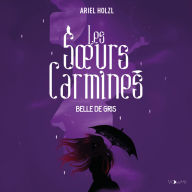 Les Soeurs Carmines (Tome 2) - Belle de gris