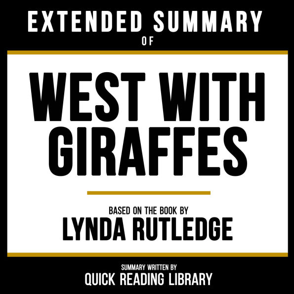 Extended Summary - West With Giraffes: Based On The Book By Lynda Rutledge