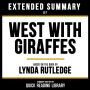 Extended Summary - West With Giraffes: Based On The Book By Lynda Rutledge