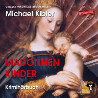 Madonnenkinder: Krimihörbuch