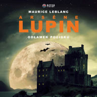 Arsène Lupin. Od¿amek pocisku