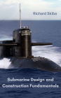 Submarine Design and Construction Fundamentals