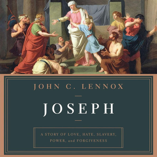Joseph: A Story of Love, Hate, Slavery, Power, and Forgiveness