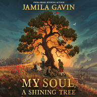 My Soul, A Shining Tree: An epic First World War historical story of courage and friendship, new for 2025 and perfect for readers aged 8-12
