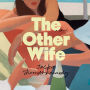 The Other Wife: A Novel