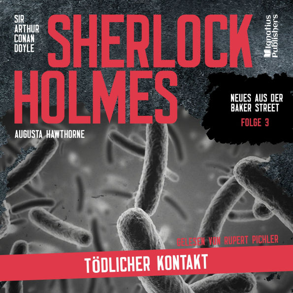 Sherlock Holmes: Tödlicher Kontakt (Neues aus der Baker Street, Folge 3)