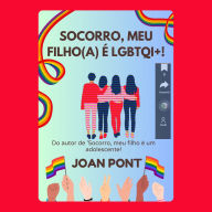 SOCORRO, MEU FILHO(A) É LGBTQI+!