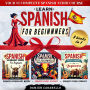 Learn Spanish for Beginners: 3 Books in 1: Master Espanol Grammar and Conversational Skills with Easy Step-by-Step Language Lessons Featuring Short Stories, Travel Phrases, and Vocabulary Words - Perfect for Children, Adults, and Dummies (Complete Audio C