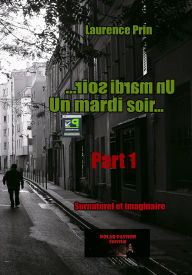 Un mardi soir... (part1): Surnaturel et imaginaire