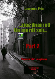 Un mardi soir... (part2): Surnaturel et imaginaire