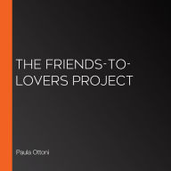 The Friends-to-Lovers Project