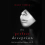 Perfect Deception, The (A Jessie Hunt Psychological Suspense Thriller-Book Forty)