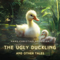 The Ugly Duckling and Other Tales