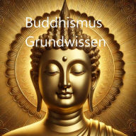 Buddhismus Grundwissen