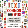 1000 Common Words: Learn French Through Simple Sentences