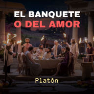 El Banquete o del Amor