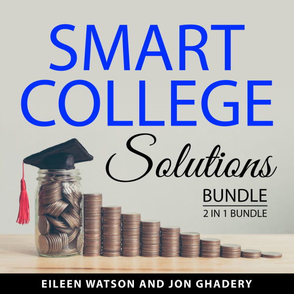 Smart College Solutions Bundle, 2 in 1 Bundle: Graduation Debt and College for Free Today