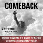 Comeback: Routing Trumpism, Reclaiming the Nation, and Restoring Democracy's Edge