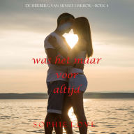 Was het maar voor altijd (De herberg van Sunset Harbor-Boek 4): Digitaal voorgelezen door een electronisch gegenereerde stem