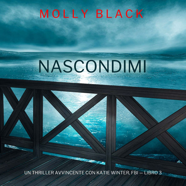 Nascondimi (Un Thriller Avvincente con Katie Winter, FBI - Libro 3): Narrato digitalmente con voce sintetizzata