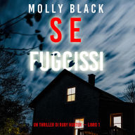 Se Fuggissi (Un Thriller di Ruby Hunter - Libro 1): Narrato digitalmente con voce sintetizzata