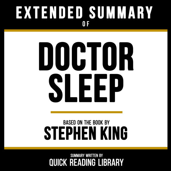 Extended Summary - Doctor Sleep: Based On The Book By Stephen King