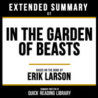 Extended Summary - In The Garden Of Beasts: Based On The Book By Erik Larson
