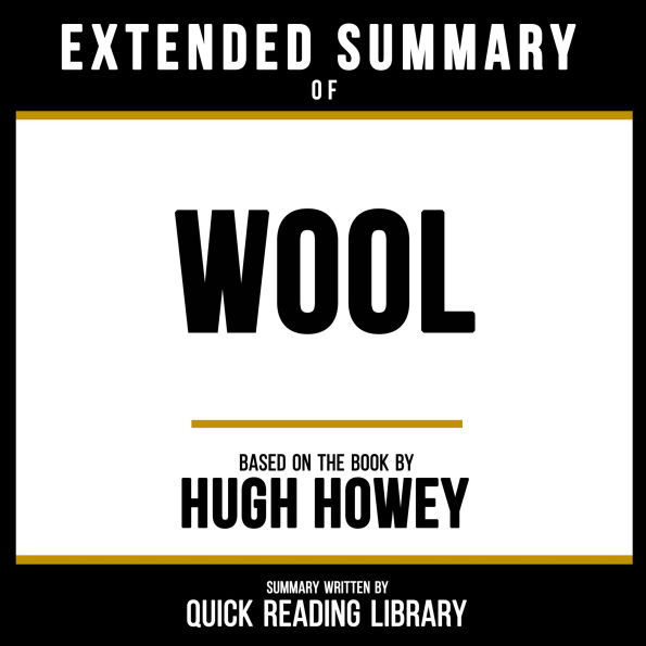 Extended Summary - Wool: Based On The Book By Hugh Howey
