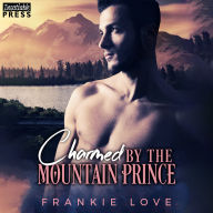 Charmed by the Mountain Prince: Crown Me, Prince, Book Two